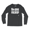 no one cares what you folded Long Sleeve Shirts