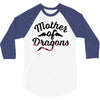 mother of dragons 3/4 Sleeve Shirt
