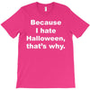 hate halloween T-Shirt