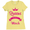 queens are born in march Ladies Fitted T-Shirt