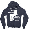 because old england  was wicked     stupid. Zipper Hoodie