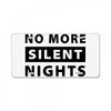 No More Silent Nights License Plate