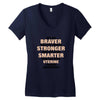 Braver Stronger Smarter Uterine Cancer Awareness Women's V-Neck T-Shirt