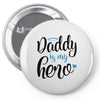Daddy is my Hero Baby Boy Pin-back button
