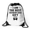I Am The Best Father's Day Gift Ever Boy Drawstring Bags