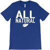 all natural T-Shirt