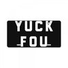 yuck fou License Plate