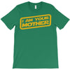 i am your mother T-Shirt