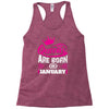 Queens Are Born in January Racerback Tank