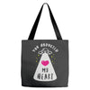 you abducted my heart Tote Bags