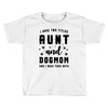 i have two titles aunt and dogmom and i rock them both Toddler T-shirt