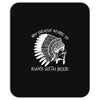 my indian name is runs with beer Mousepad