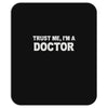 trust me i'm a doctor Mousepad