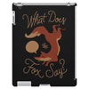 what does the fox say iPad 3 and 4 Case