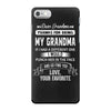 Dear Grandma, Love, Your Favorite iPhone 7 Shell Case
