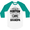 I Am Called Pawpaw... 3/4 Sleeve Shirt