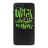 witch better have my money iPhone 7 Plus Case