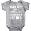 back off i have a crazy mimi and i'm not afraid to user her. Baby Onesie