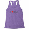 I LOVE YOU DAD Racerback Tank