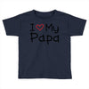 I Love My Papa Toddler T-shirt