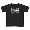 teachers help everyone Toddler T-shirt