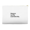 let me overthink this Accessory Pouches