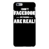 funny facebook my friends are real iPhone 6/6s Plus Case