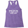 internet was down so i thought i'd come out side today Racerback Tank