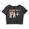 my blood type is ipa+ Crop Top