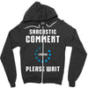 sarcastic comment loading Zipper Hoodie