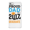 Class of 2017 Proud Dad Graduation iPhone 7 Case