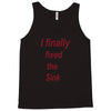 i finally fixed the sink Tank Top