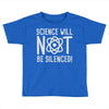 science will not be silenced Toddler T-shirt