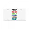 daddy you are my favorite superhero License Plate