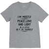 i'm mostly peace, love and light &amp; a little go fuck yoursel V-Neck Tee