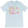 life is better with boxers T-Shirt