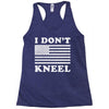 I Dont Kneel Racerback Tank
