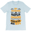 My Husband Is Super Awesome T-Shirt