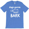 the janoskians dogs gonna bark T-Shirt