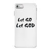 let go let god iPhone 7 Case