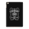 The Legendary Dad World Champion iPad Mini 4