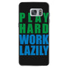 play hard, work lazily Samsung Galaxy S7