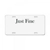 just fine License Plate
