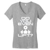 do you even lift Women's V-Neck T-Shirt