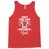 sorry this guy is already taken by a super sexy  november girl Tank Top