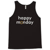 happy monday Tank Top