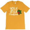 holly jolly christmas T-Shirt