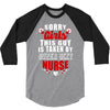 sorry girls this guy is taken by super sexy nurse 3/4 Sleeve Shirt