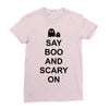say boo and scary on 2 Ladies Fitted T-Shirt