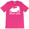 smart arse T-Shirt
